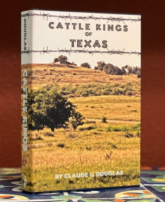 Cattle Kings of Texas by C. L. Douglas