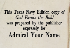 TEXAS NAVY EDITION - God Favors the Bold  - Voices of the Texas Navy - 1836-1845
