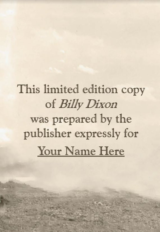 Billy Dixon - His Life & Adventures - Personalized Limited Edition - Copano Bay Press