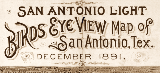 1891 Bird's Eye Map of San Antonio - Copano Bay Press