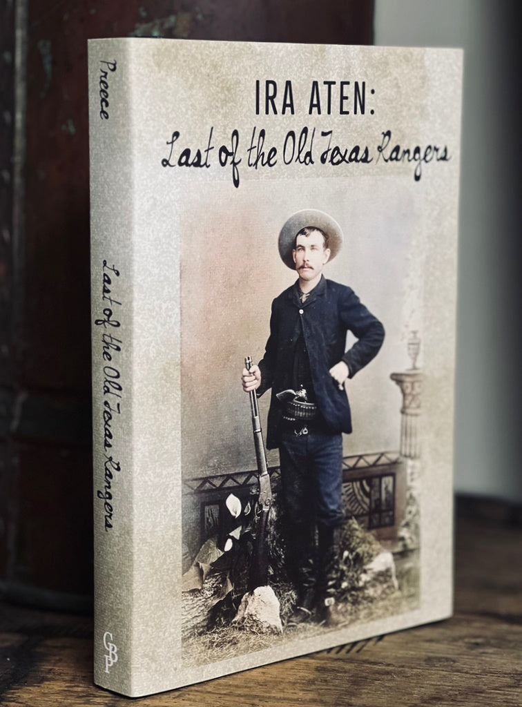 Ira Aten - Last of the Old Texas Rangers - Personalized Limited
