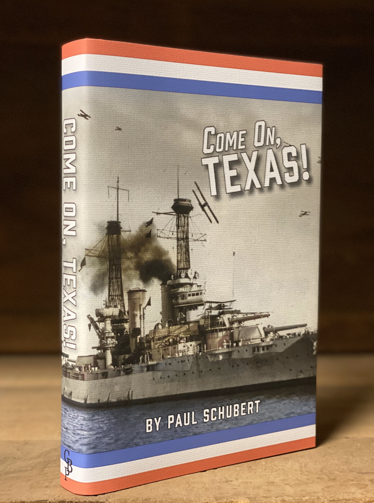 Come On, Texas - The Biography of Battleship Texas - Personalized Limited Edition