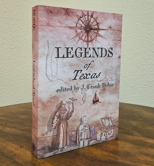 Legends of Texas by J. Frank Dobie  - Personalized Limited Edition