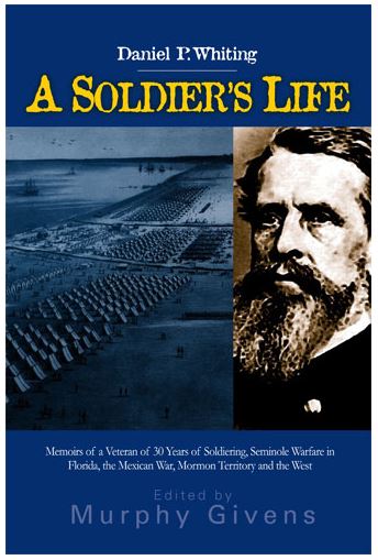 A Soldier's Life - Memoirs of a Veteran of Thirty Years of Soldiering - Copano Bay Press