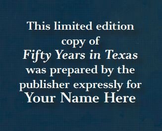 Fifty Years in Texas - by John Joseph Linn - Personalized Limited Edition - Copano Bay Press