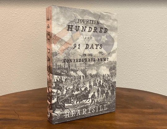 Fourteen Hundred and 91 Days in the Confederate Army - Personalized Limited Edition - Copano Bay Press