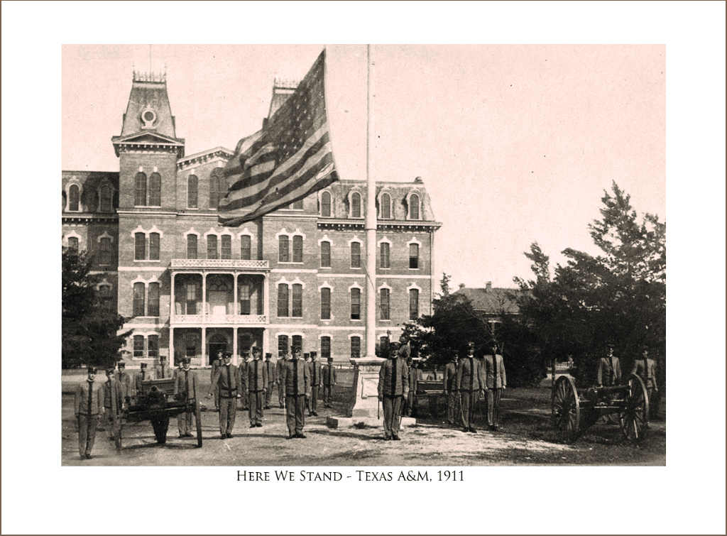 Here We Stand - Texas A&M, 1911 - Copano Bay Press