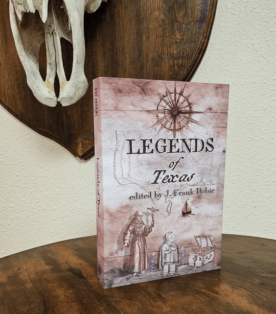 Legends of Texas by J. Frank Dobie - Personalized Limited Edition - Copano Bay Press