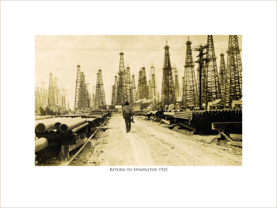 Return to Spindletop, 1925 - Copano Bay Press