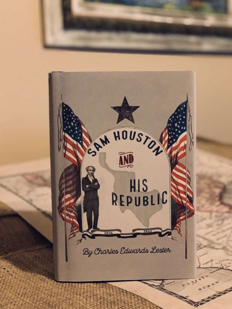 Sam Houston and His Republic - Limited Edition – Copano Bay Press