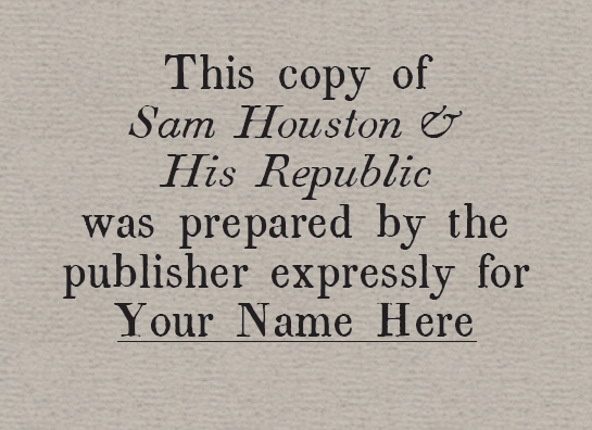 Sam Houston and His Republic - Limited Edition - Copano Bay Press