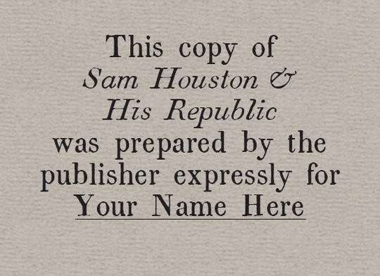 Sam Houston and His Republic - Limited Edition - Copano Bay Press