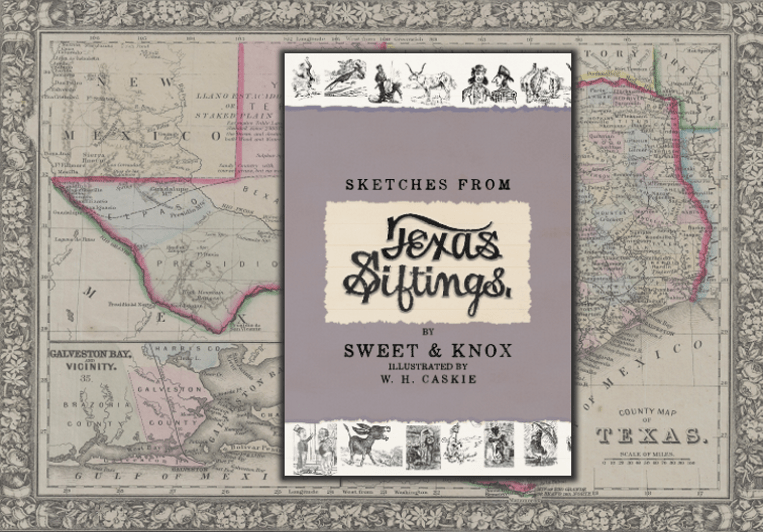 Sketches from Texas Siftings by Sweet & Knox - Copano Bay Press