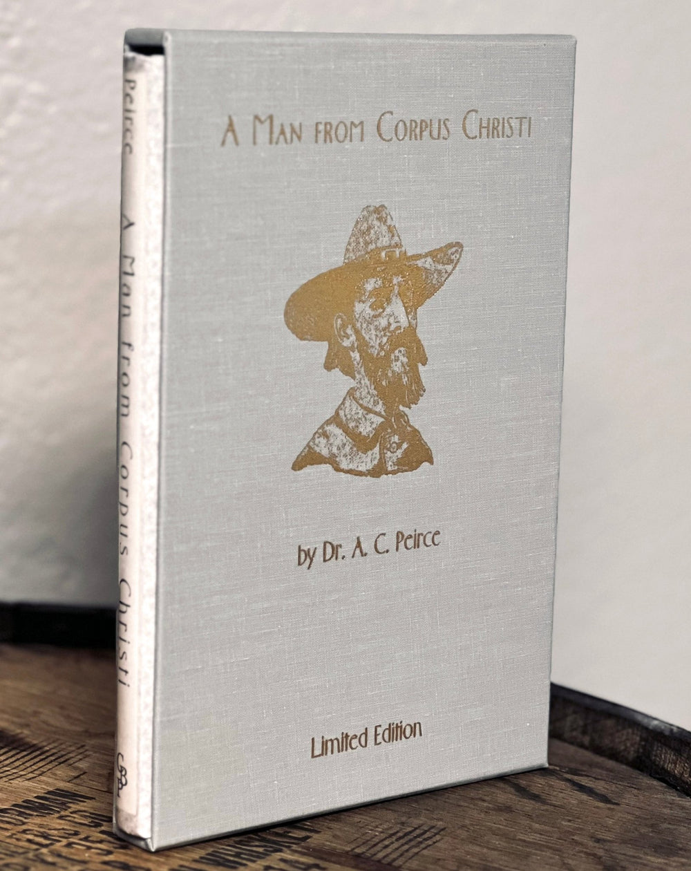 Slipcased Limited Edition - A Man From Corpus Christi: The True Adventures of Two Bird Hunters and a Dog in South Texas in the Year 1887 - Copano Bay Press