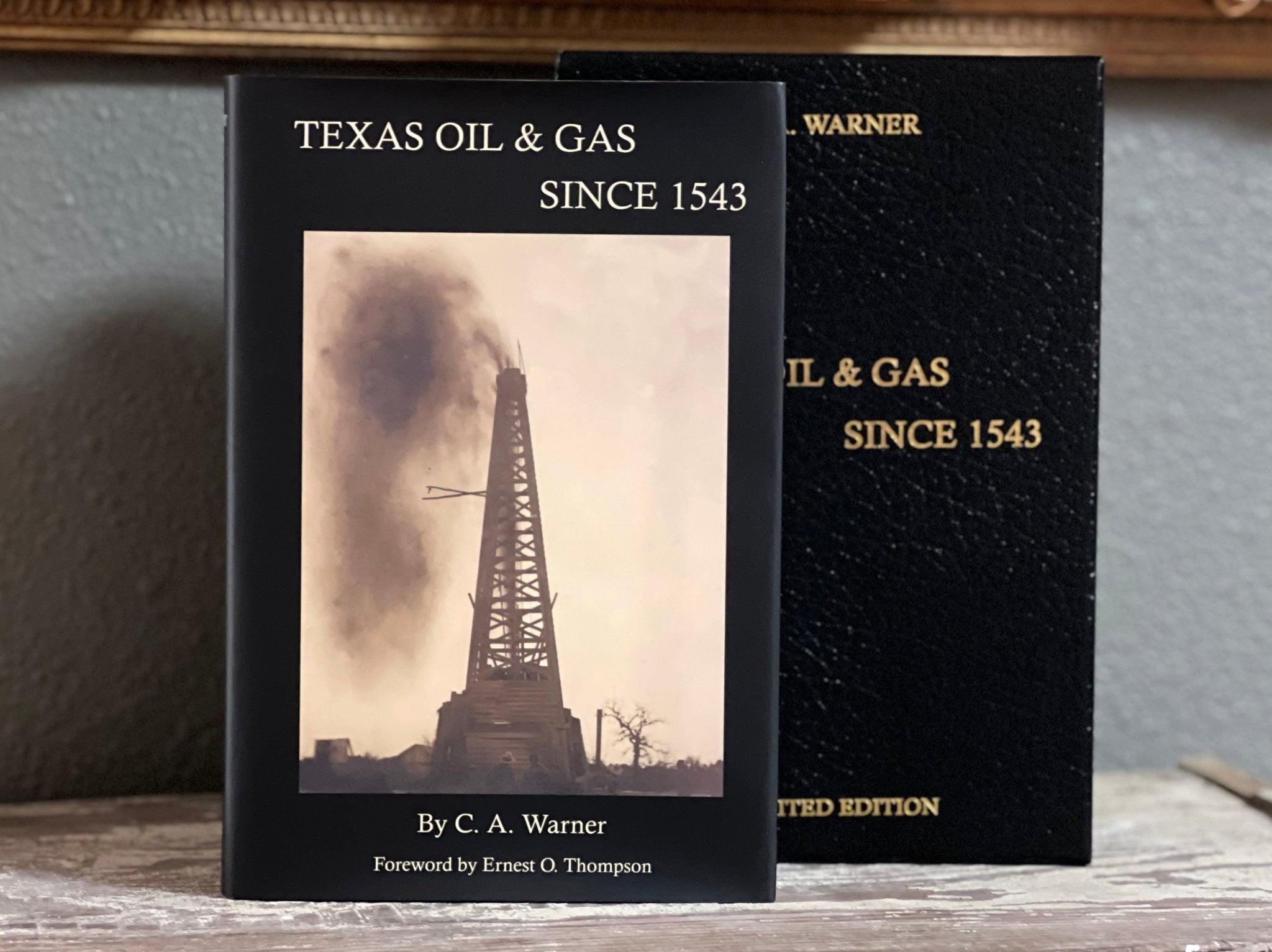 Slipcased Limited Edition - Texas Oil & Gas Since 1543 by Charles A. Warner - Copano Bay Press