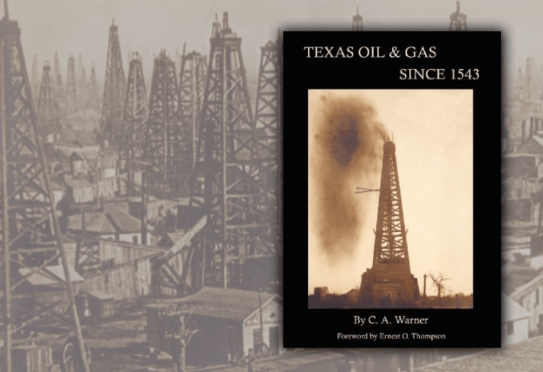 Texas Oil & Gas Since 1543 - Copano Bay Press