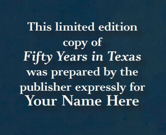 Fifty Years in Texas - by John Joseph Linn  - Personalized Limited Edition