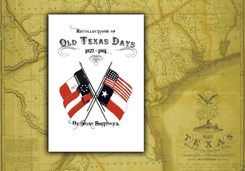 Recollections of Old Texas Days - 1827-1861